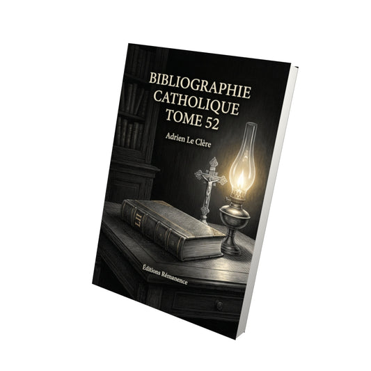 Livre Bibliographie catholique Tome 52 - Adrien Le Clère - Vue 3D - Editions Remanence