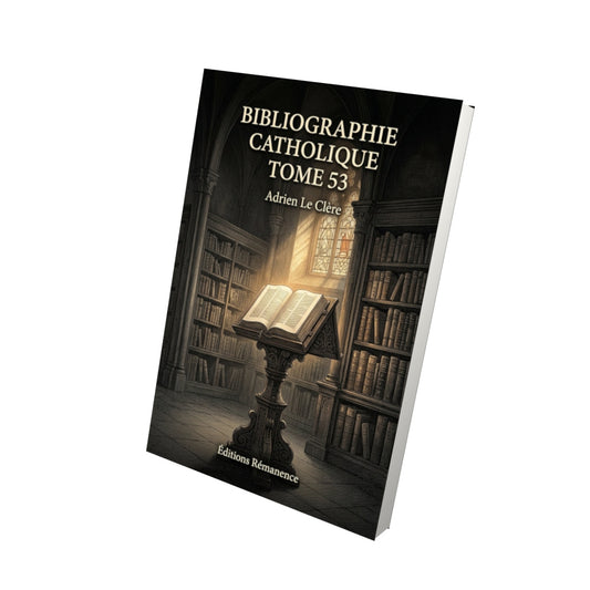 Livre Bibliographie catholique Tome 53 - Adrien Le Clère - Vue 3D - Editions Remanence