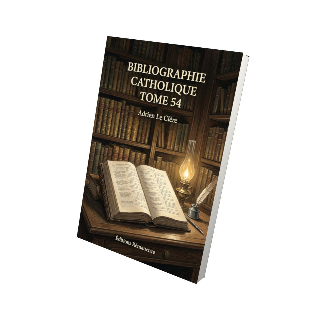 Livre Bibliographie catholique Tome 54 - Adrien Le Clère - Vue 3D - Editions Remanence