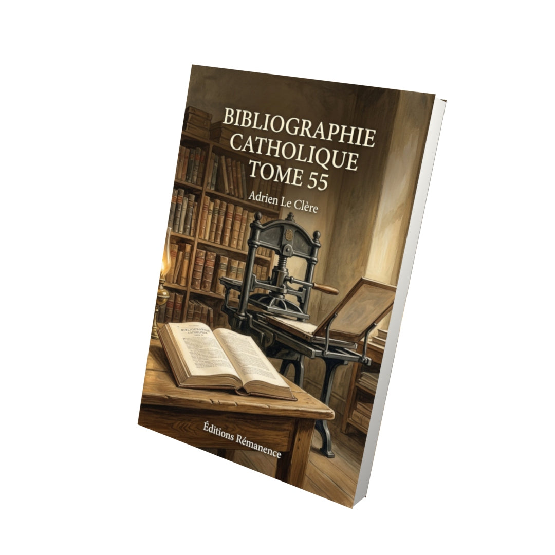 Livre Bibliographie catholique Tome 55 - Adrien Le Clère - Vue 3D - Editions Remanence
