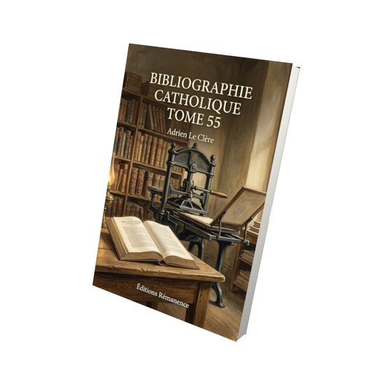 Livre Bibliographie catholique Tome 55 - Adrien Le Clère - Vue 3D - Editions Remanence