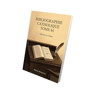 Bibliographie catholique Tome 61 - Adrien Le Clère