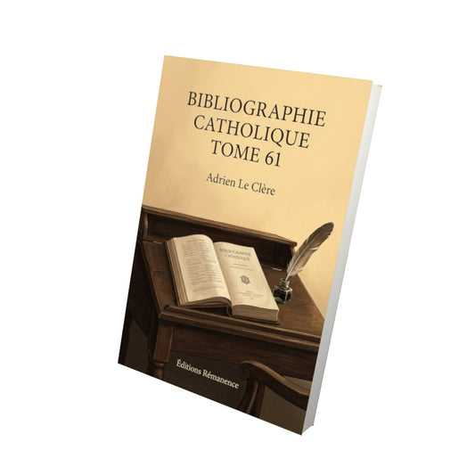 Livre Bibliographie catholique Tome 61 - Adrien Le Clère - Vue 3D - Editions Remanence