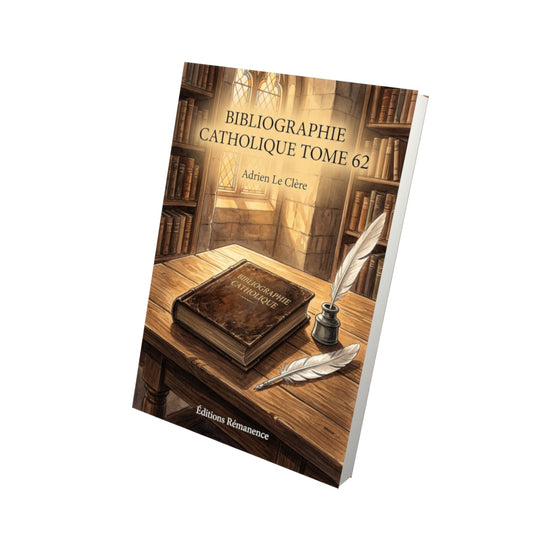 Livre Bibliographie catholique Tome 62 - Adrien Le Clère - Vue 3D - Editions Remanence