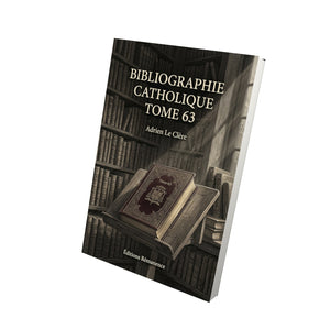 Bibliographie catholique Tome 63 - Adrien Le Clère