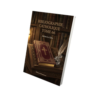 Bibliographie catholique Tome 66 - Adrien Le Clère