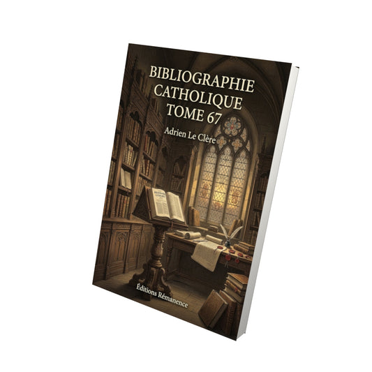 Livre Bibliographie catholique Tome 67 - Adrien Le Clère - Vue 3D - Editions Remanence