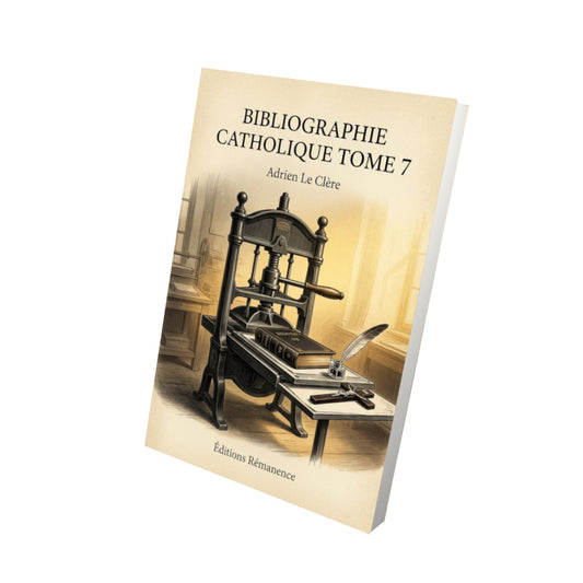Livre Bibliographie catholique Tome 7 - Adrien Le Clère - Vue 3D - Editions Remanence