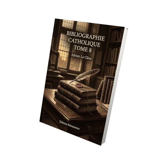 Livre Bibliographie catholique Tome 8 - Adrien Le Clère - Vue 3D - Editions Remanence
