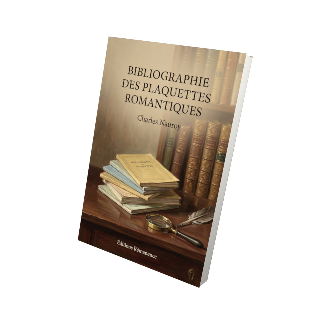 Livre Bibliographie des plaquettes romantiques par Charles Nauroy - Vue 3D - Editions Remanence