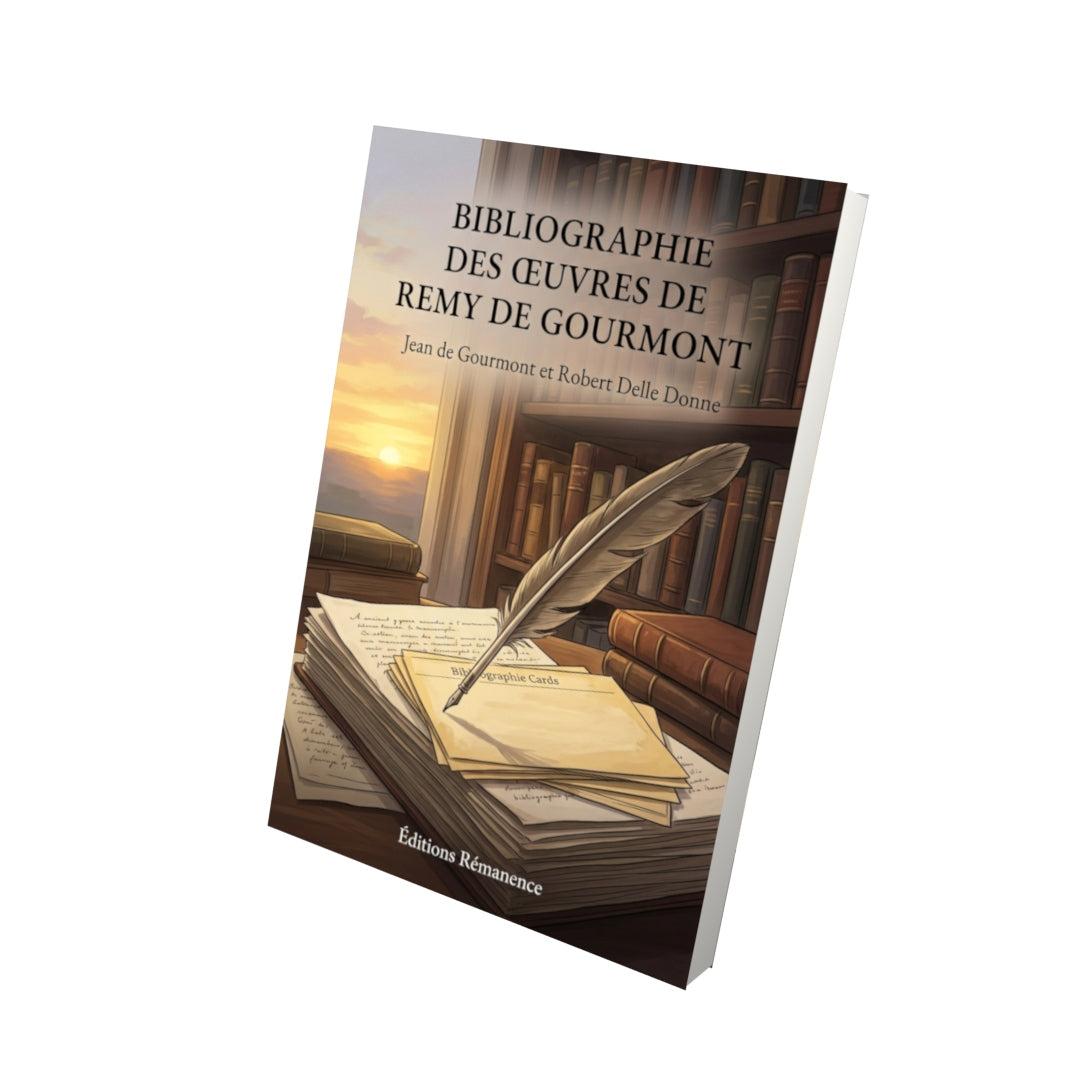 Livre Bibliographie des œuvres de Remy de Gourmont par Jean de Gourmont et Robert Delle Donne - Vue 3D - Editions Remanence