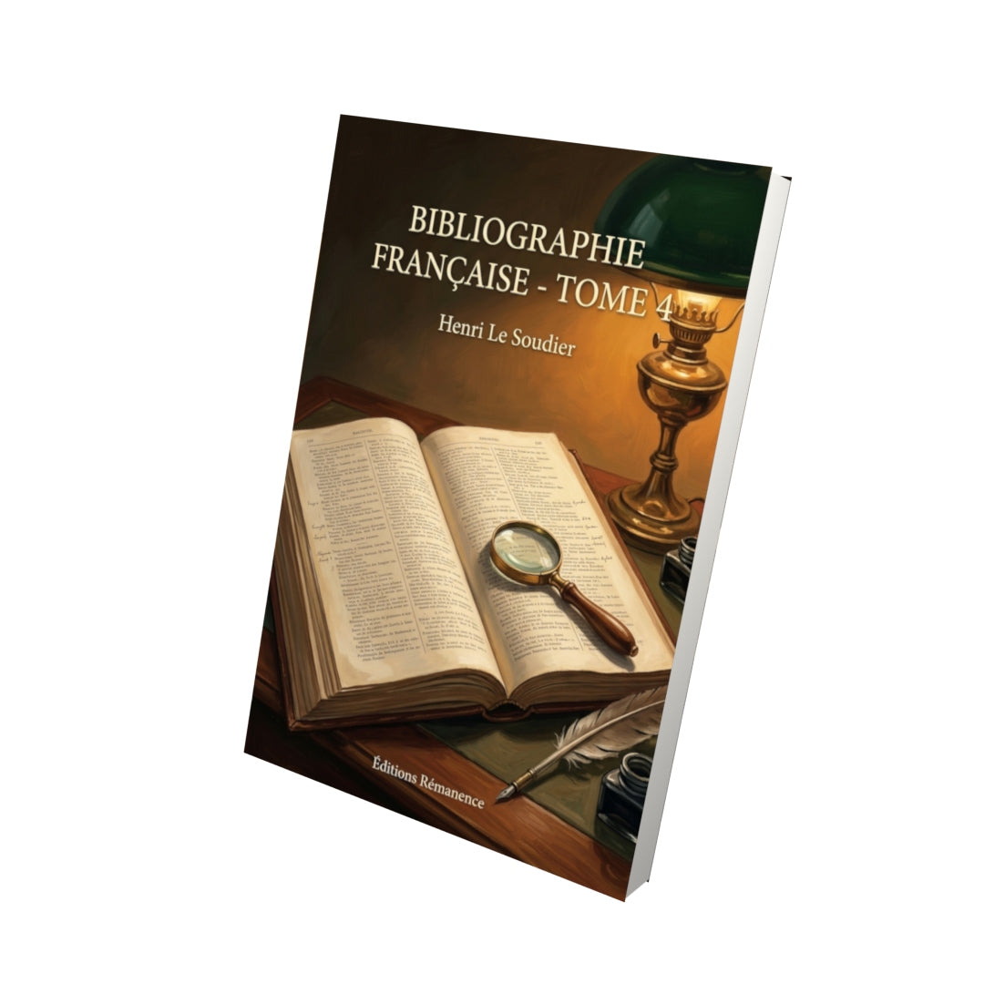 Livre Bibliographie française - Tome 4 par Henri Le Soudier - Vue 3D - Editions Remanence