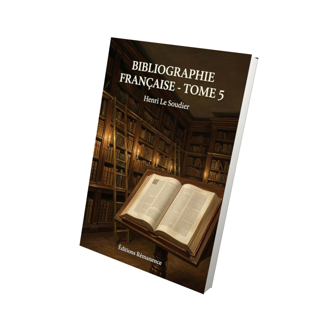 Livre Bibliographie française - Tome 5 par Henri Le Soudier - Vue 3D - Editions Remanence