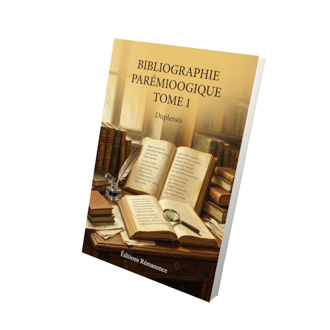 Livre Bibliographie parémioogique Tome 1 - Duplessis - Vue 3D - Editions Remanence