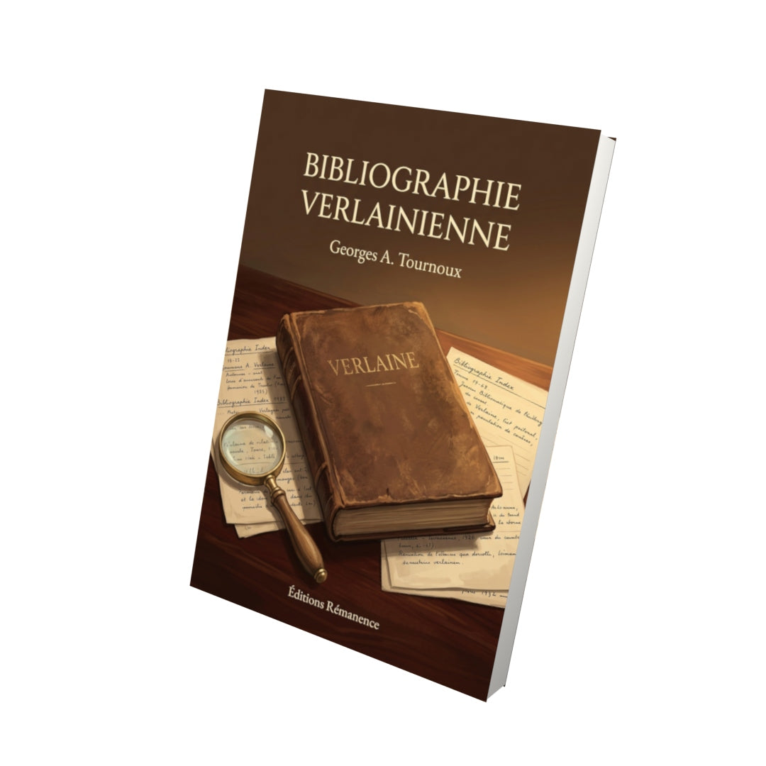 Livre Bibliographie verlainienne par Georges A. Tournoux - Vue 3D - Editions Remanence