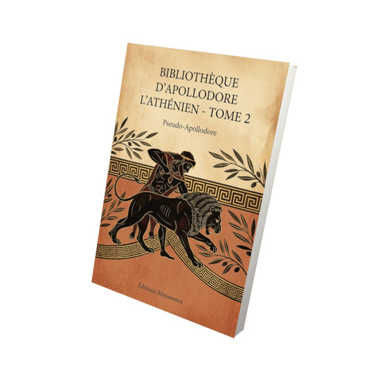 Livre Bibliothèque d’Apollodore l’Athénien - Tome 2 par Pseudo-Apollodore - Vue 3D - Editions Remanence