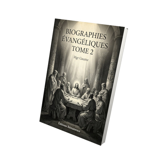 Livre Biographies évangéliques Tome 2 - Mgr Gaume - Vue 3D - Editions Remanence