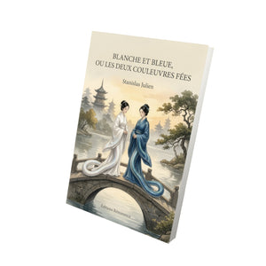 Blanche et Bleue, ou les deux couleuvres fées - Stanislas Julien