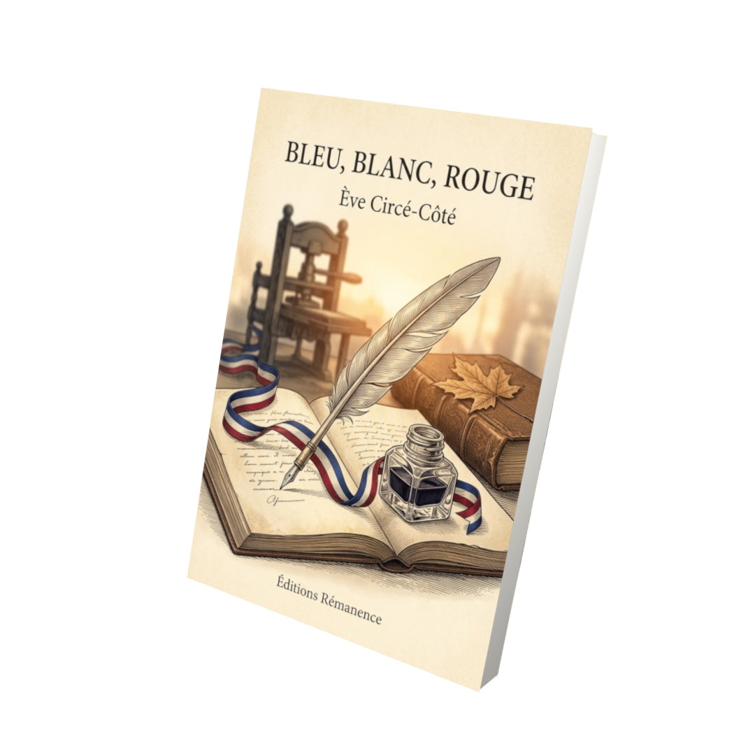 Livre Bleu, blanc, rouge par Ève Circé-Côté - Vue 3D - Editions Remanence