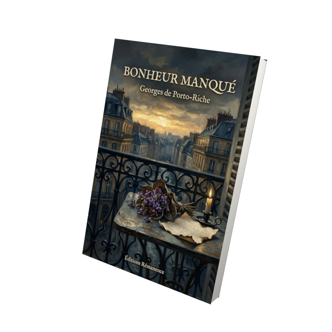 Livre Bonheur manqué par Georges de Porto-Riche - Vue 3D - Editions Remanence