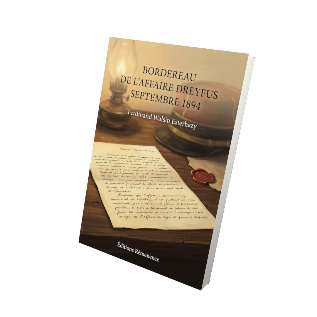 Livre Bordereau de l’affaire Dreyfus septembre 1894 par Ferdinand Walsin Esterhazy - Vue 3D - Editions Remanence