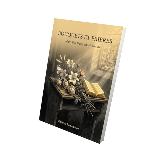 Livre Bouquets et prières par Marceline Desbordes-Valmore - Vue 3D - Editions Remanence