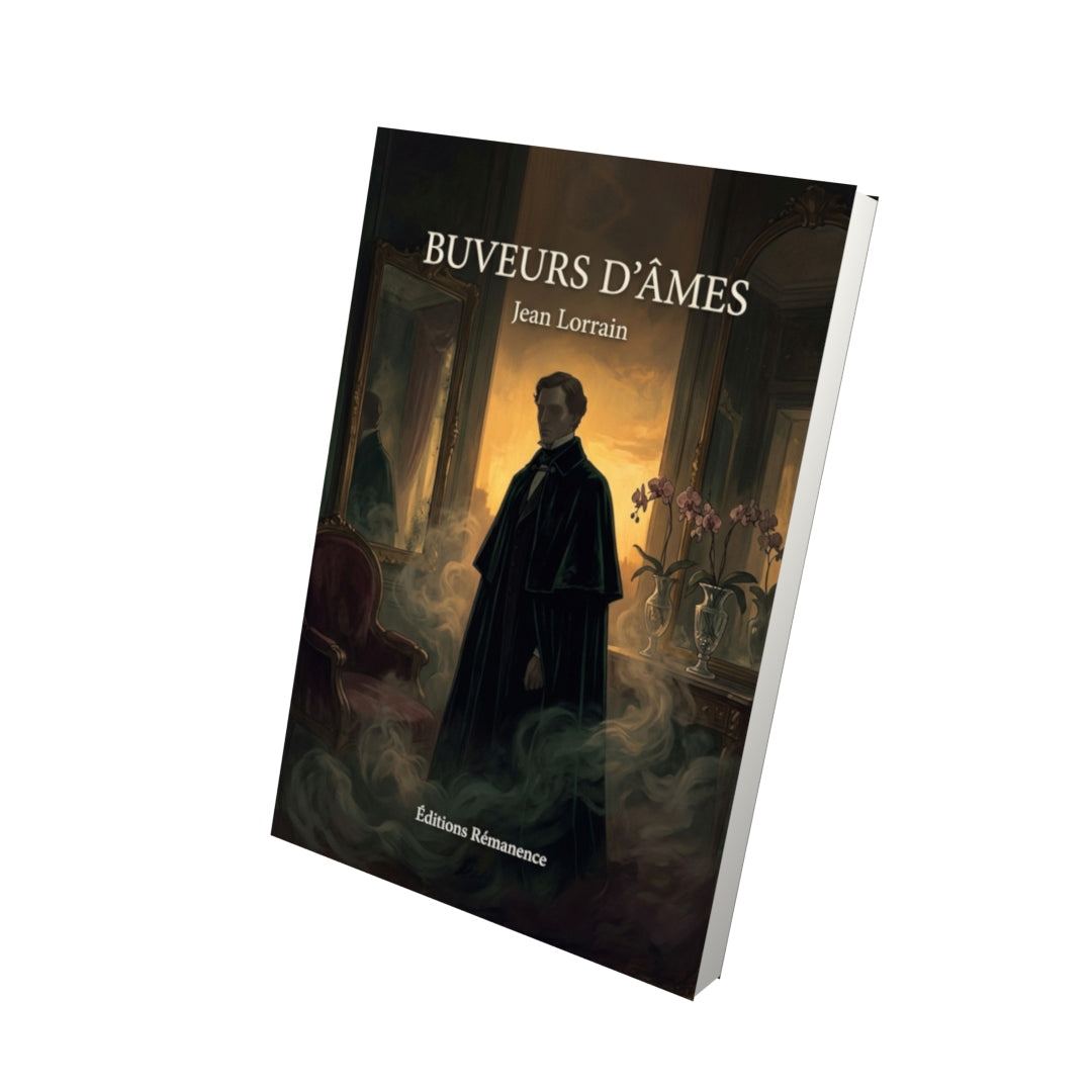 Livre Buveurs d’âmes par Jean Lorrain - Vue 3D - Editions Remanence