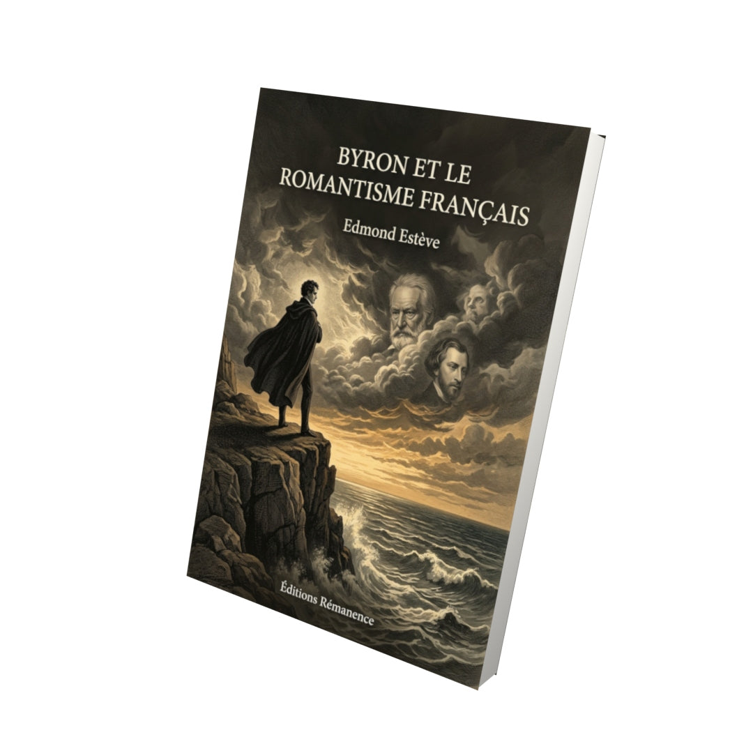 Livre Byron et le Romantisme français par Edmond Estève - Vue 3D - Editions Remanence