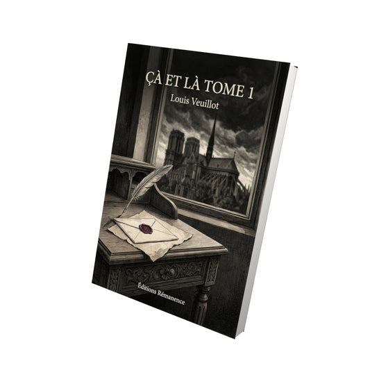Livre Çà et là Tome 1 - Louis Veuillot - Vue 3D - Editions Remanence
