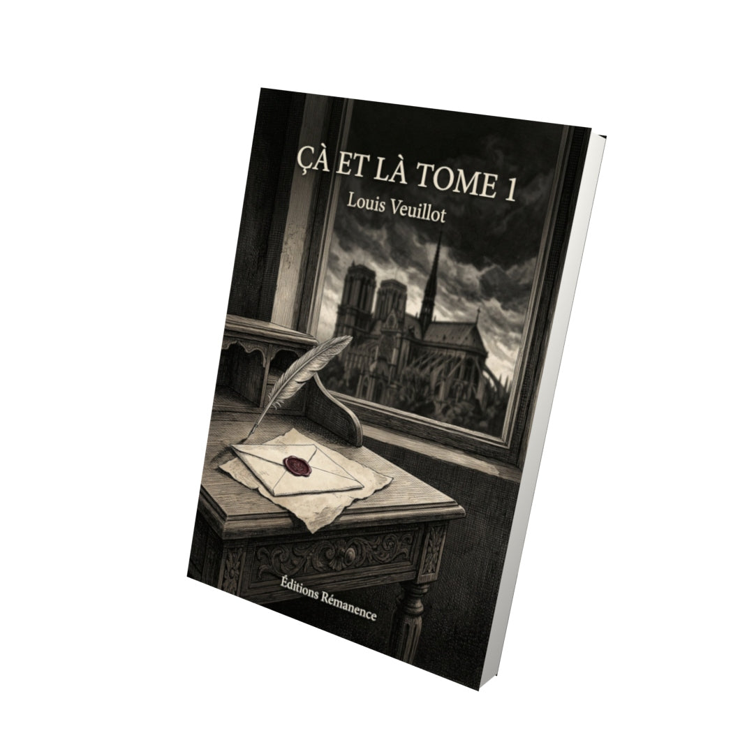 Livre Çà et là Tome 1 - Louis Veuillot - Editions Remanence