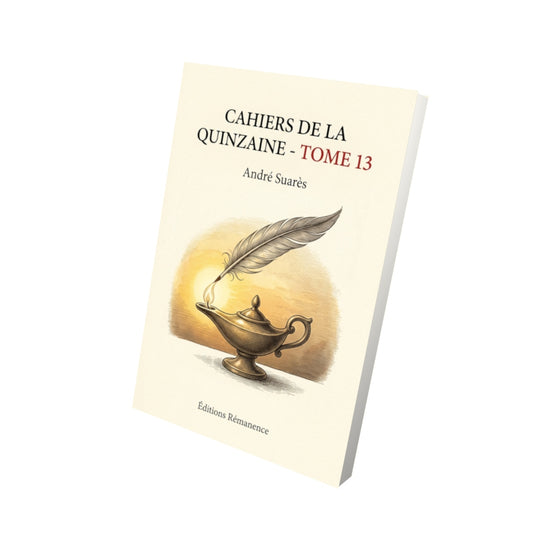 Livre Cahiers de la Quinzaine - Tome 13 par André Suarès - Vue 3D - Editions Remanence