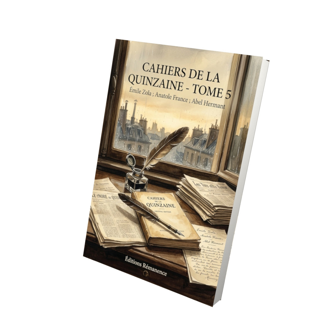 Livre Cahiers de la Quinzaine - Tome 5 par Émile Zola ; Anatole France ; Abel Hermant - Vue 3D - Editions Remanence