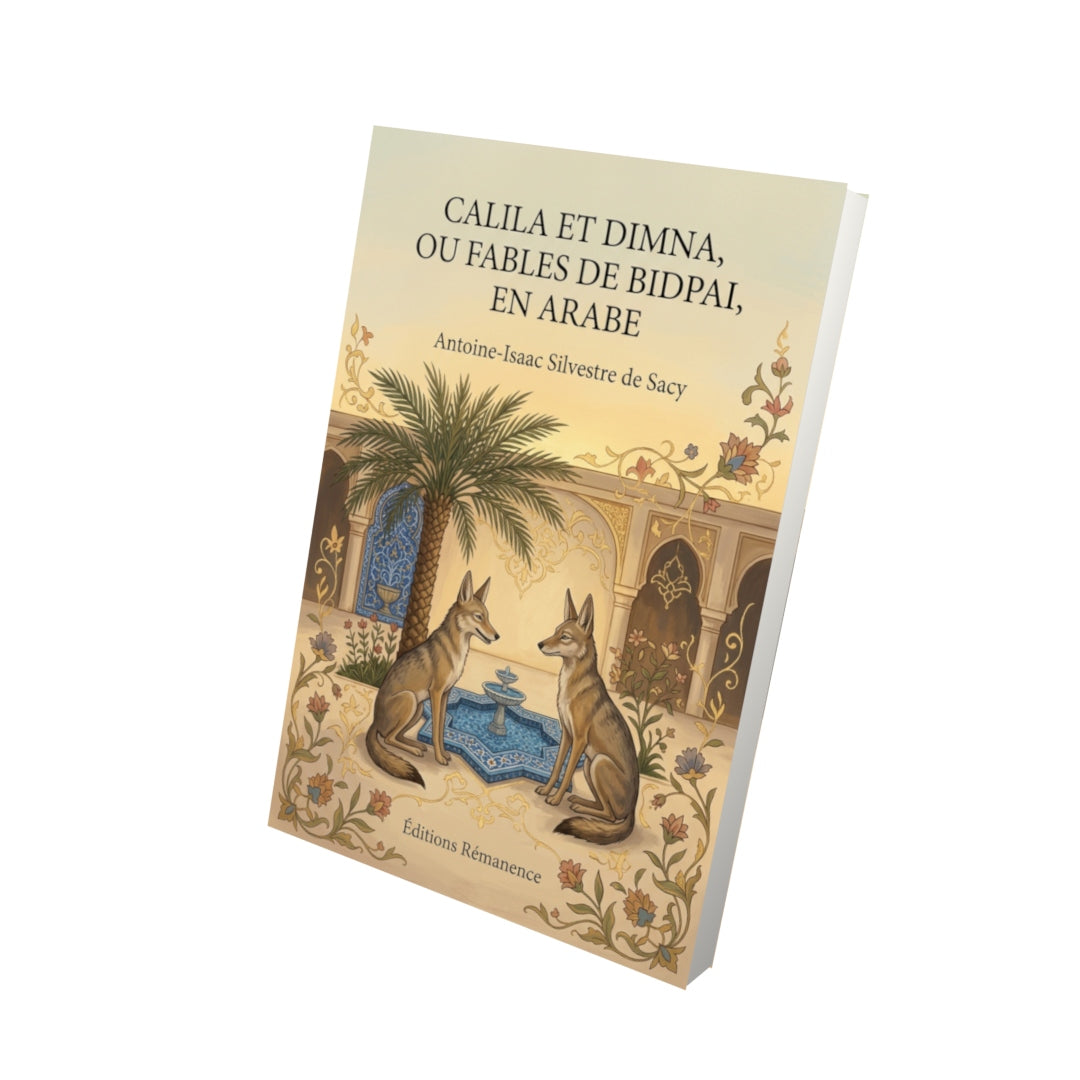 Livre Calila et Dimna, ou Fables de Bidpai, en arabe par Antoine-Isaac Silvestre de Sacy - Vue 3D - Editions Remanence