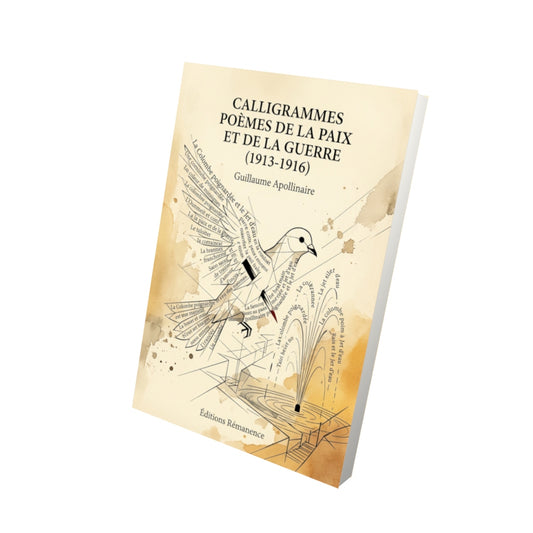 Livre CalligrammesPoèmes de la paix et de la guerre (1913-1916) par Guillaume Apollinaire - Vue 3D - Editions Remanence