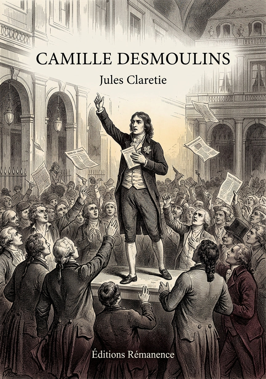 Livre Camille Desmoulins par Jules Claretie - Couverture - Editions Remanence
