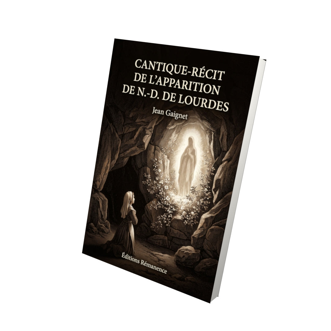 Livre Cantique-récit de l'apparition de N.-D. de Lourdes par Jean Gaignet - Vue 3D - Editions Remanence