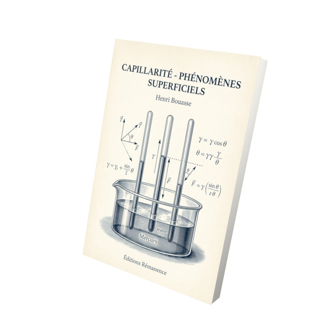 Livre Capillarité - Phénomènes superficiels par Henri Bouasse - Vue 3D - Editions Remanence
