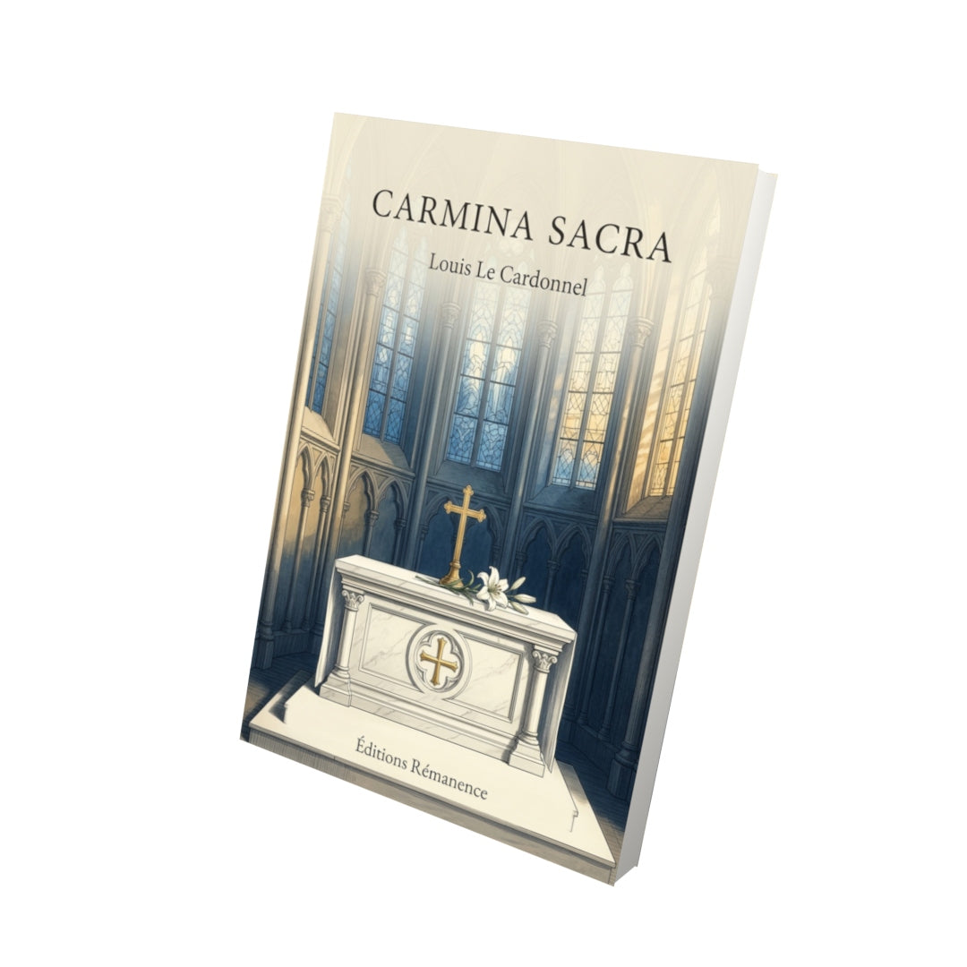 Livre Carmina sacra par Louis Le Cardonnel - Vue 3D - Editions Remanence