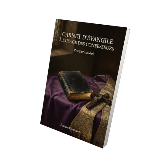 Livre Carnet d'Évangile à l'usage des confesseurs - Prosper Baudot - Vue 3D - Editions Remanence