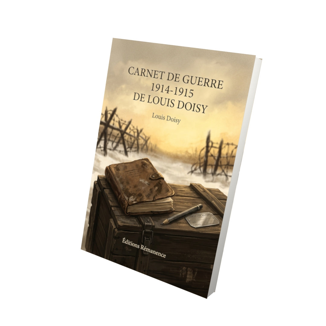 Livre Carnet de guerre 1914-1915 de Louis Doisy par Louis Doisy - Vue 3D - Editions Remanence