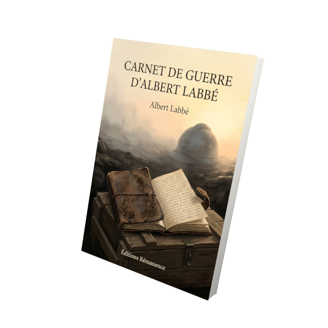 Livre Carnet de guerre d'Albert Labbé par Albert Labbé - Vue 3D - Editions Remanence