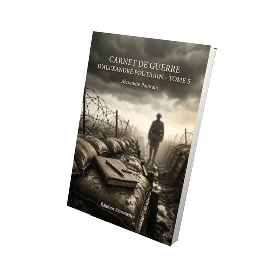 Livre Carnet de guerre d'Alexandre Poutrain - Tome 5 par Alexandre Poutrain - Vue 3D - Editions Remanence