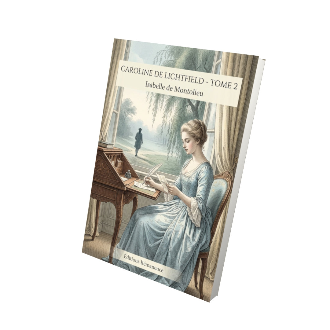 Livre Caroline de Lichtfield - Tome 2 par Isabelle de Montolieu - Vue 3D - Editions Remanence