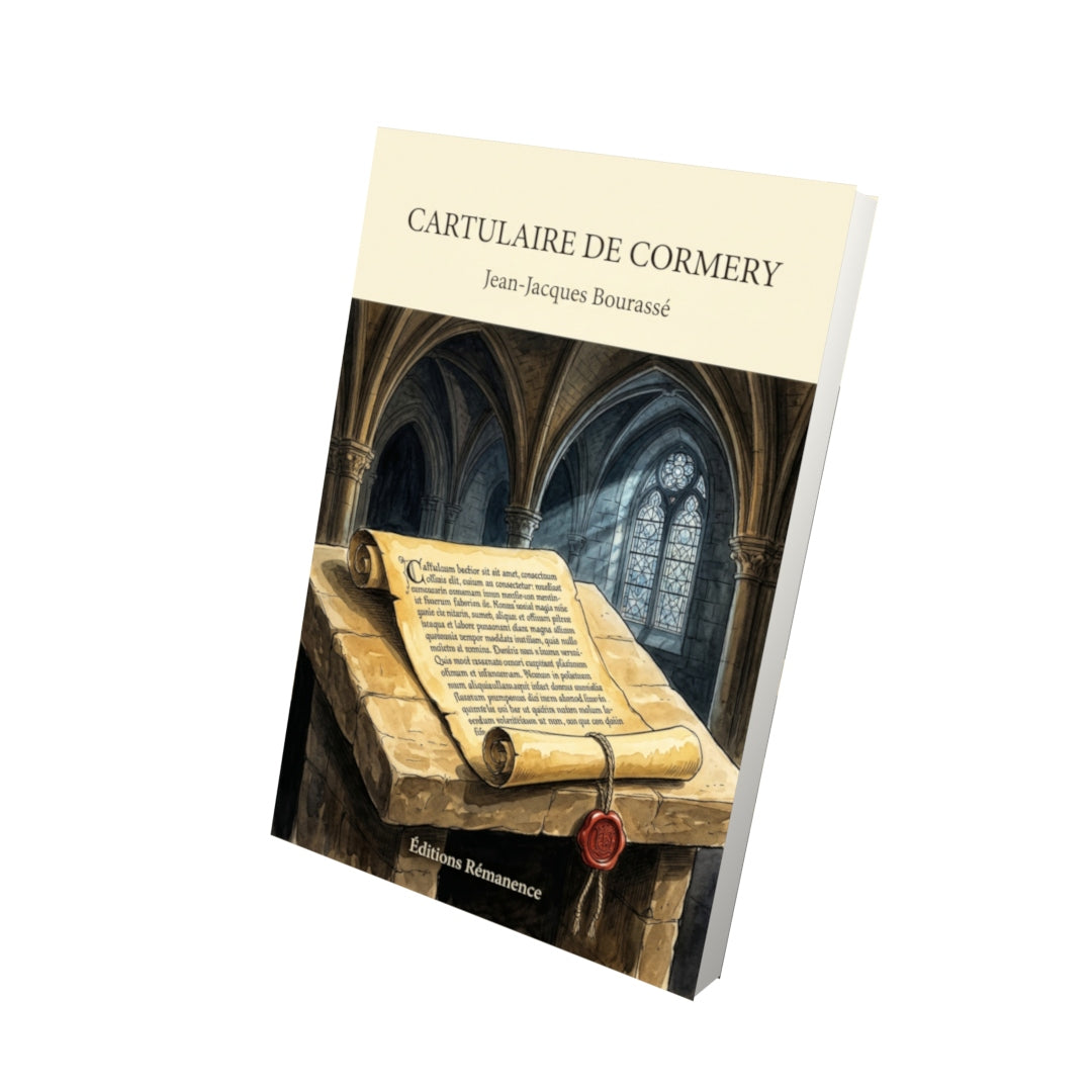 Livre Cartulaire de Cormery par Jean-Jacques Bourassé - Vue 3D - Editions Remanence
