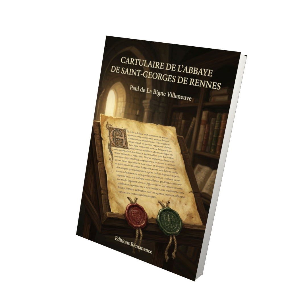 Livre Cartulaire de l’abbaye de Saint-Georges de Rennes par Paul de La Bigne Villeneuve - Vue 3D - Editions Remanence