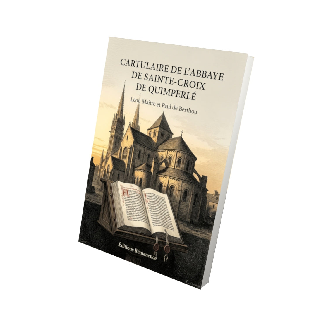 Livre Cartulaire de l’abbaye de Sainte-Croix de Quimperlé par Léon Maître et Paul de Berthou - Vue 3D - Editions Remanence