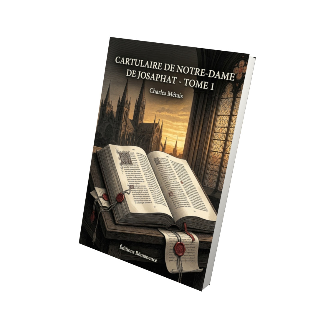 Livre Cartulaire de Notre-Dame de Josaphat - Tome 1 par Charles Métais - Vue 3D - Editions Remanence