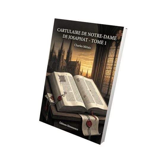 Livre Cartulaire de Notre-Dame de Josaphat - Tome 1 par Charles Métais - Vue 3D - Editions Remanence
