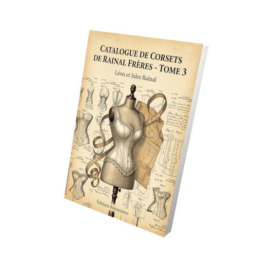Livre Catalogue de corsets de Rainal Frères - Tome 3 par Léon et Jules Rainal - Vue 3D - Editions Remanence