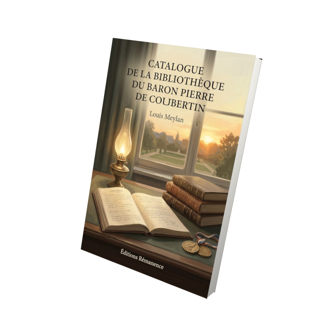 Livre Catalogue de la bibliothèque du Baron Pierre de Coubertin par Louis Meylan - Vue 3D - Editions Remanence